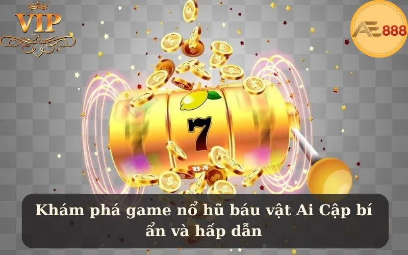 Khám phá game nổ hũ báu vật Ai Cập bí ẩn và hấp dẫn