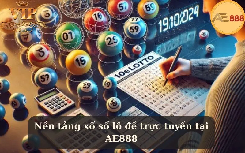 Nền tảng xổ số lô đề trực tuyến tại AE888