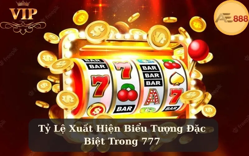 Tỷ Lệ Xuất Hiện Biểu Tượng Đặc Biệt Trong 777